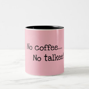 Inget kaffe… ingen talkee! Två-Tonad mugg