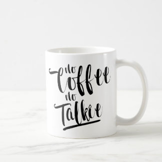 Inget kaffe ingen Talkie Kaffemugg