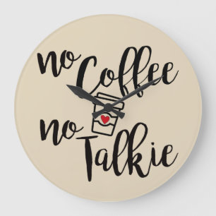Inget kaffe ingen Talkie Stor Klocka