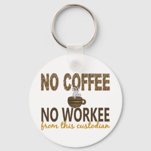 Inget kaffe ingen Workee förmyndare Nyckelring