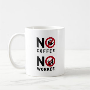 Inget kaffe ingen Workee Kaffemugg