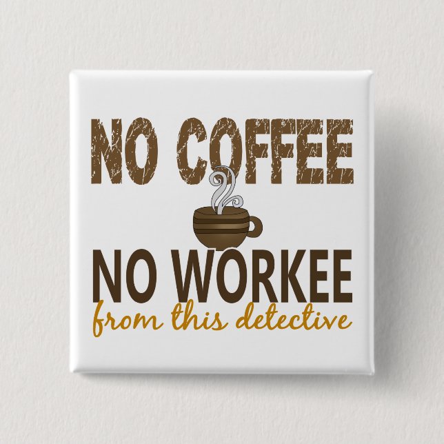 Inget kaffe ingen Workee kriminalare Knapp (Framsida)