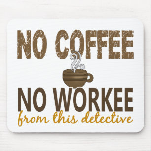 Inget kaffe ingen Workee kriminalare Musmatta