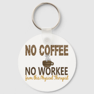 Inget kaffe ingen Workee läkarundersökningterape Nyckelring