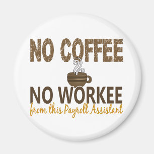Inget kaffe ingen Workee lönelistaassistent Magnet