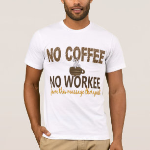Inget kaffe ingen Workee massageterapeut Tee