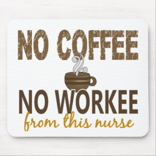 Inget kaffe ingen Workee sjuksköterska Musmatta