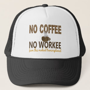 Inget kaffe ingen Workee Truckerkeps