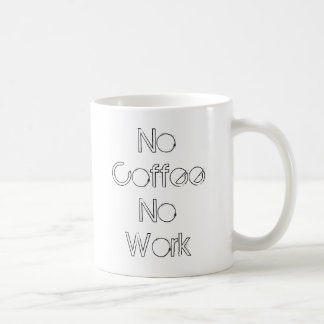 Inget kaffe inget arbete kaffemugg