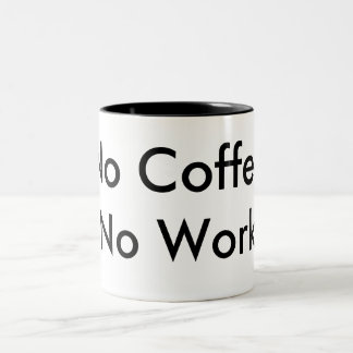 Inget kaffe, inget arbete Två-Tonad mugg