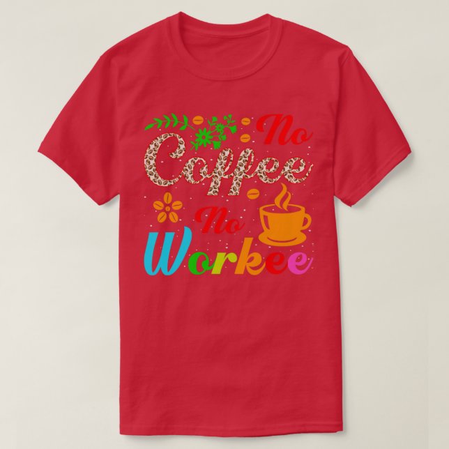 inget kaffe utan arbete t shirt (Design framsida)