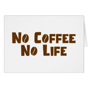 Inget kaffefritt livskort hälsningskort