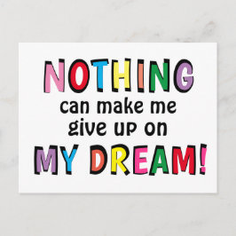 Inget kan göra mig ge på MY DREAM Colorful Vykort