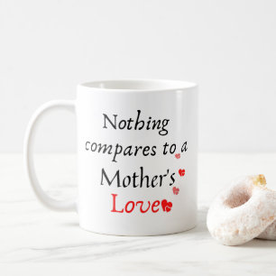 Inget kan jämföras med ett mor kärlek-kaffe mugg