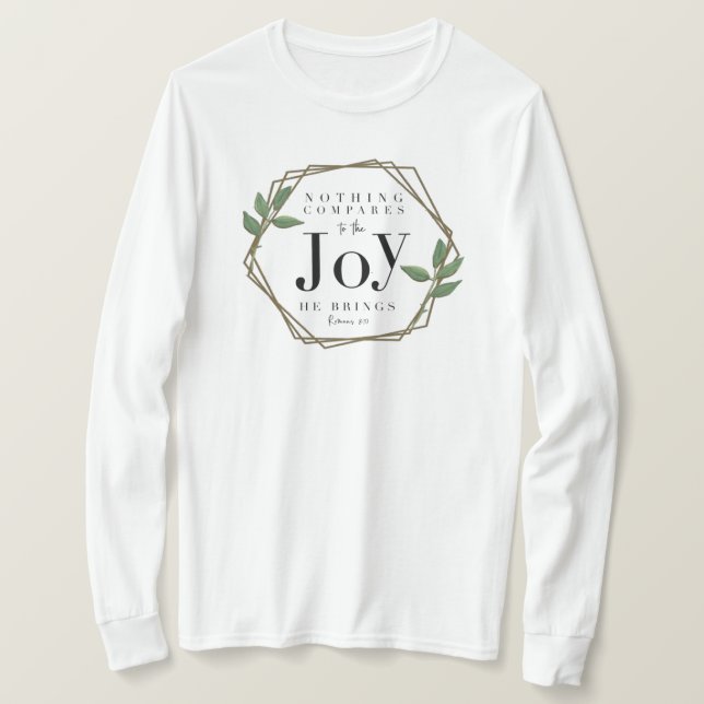 Inget kan jämföras med hans Joy Långärmad Shirt T (Design framsida)