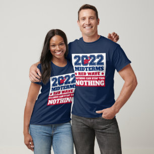 Inget kan stoppa den här röda vågen 2022 Midterm T Shirt