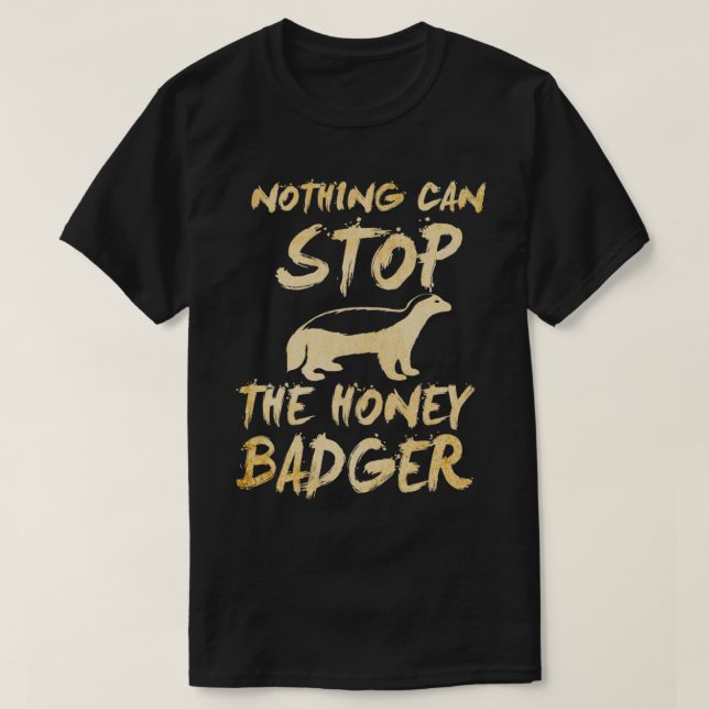 Inget kan stoppa honey badger t shirt (Design framsida)