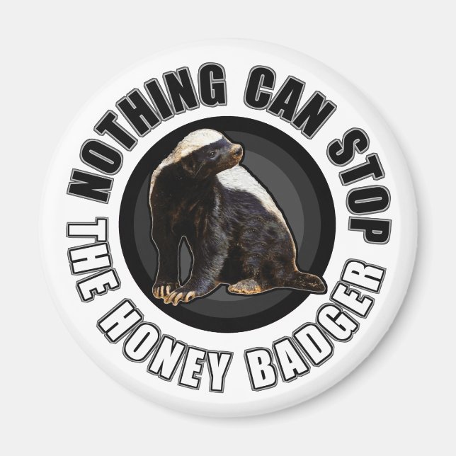 Inget kan stoppa utformningen av Honey badger Magnet (Framsidan)