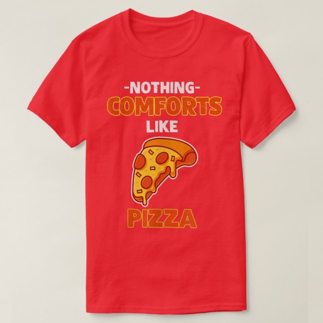 Inget komforter som Pizza 11902592 T Shirt (Design framsida)