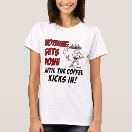 Inget kommer in när kaffet har sparats in t-shirt