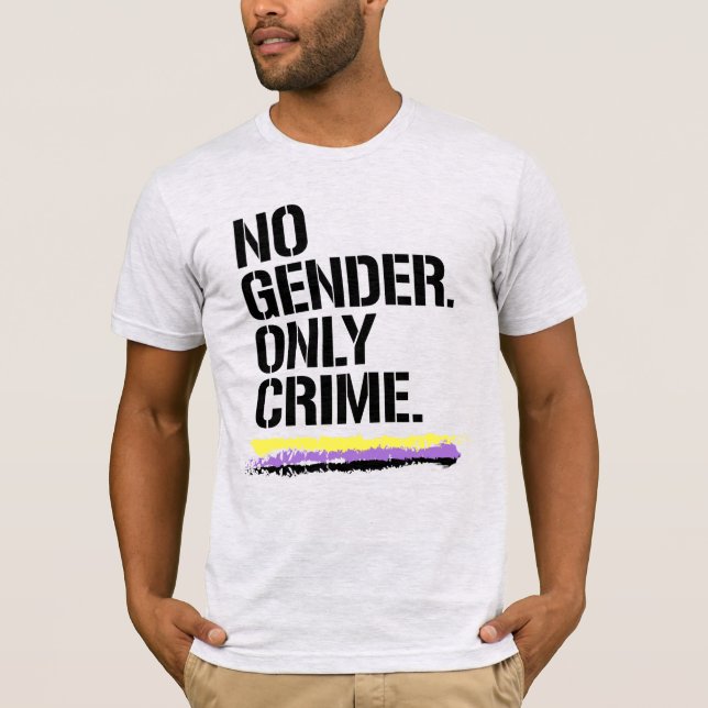 Inget kön bara brott t shirt (Framsida)