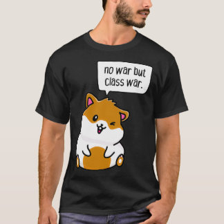inget krig, utan klass krig t shirt