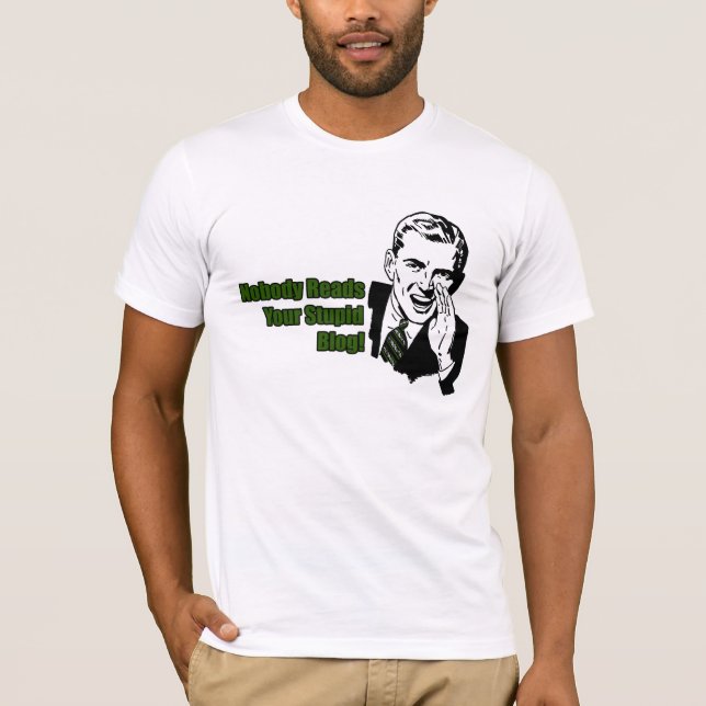 Inget läser din dumma blogg t shirt (Framsida)