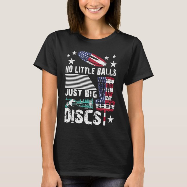 Inget litet Bollar, bara stora diskar. T Shirt (Framsida)