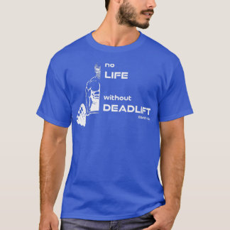 Inget liv utan Deadlift, gym motivation, fitness T Shirt