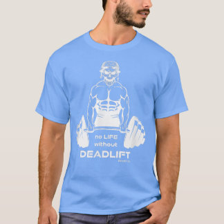 Inget liv utan Deadlift, gym motivation, fitness T Shirt