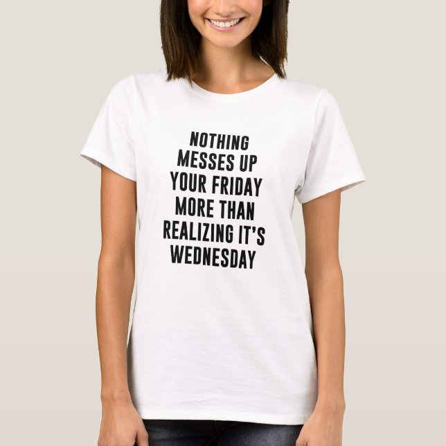 Inget maste upp er Fredag T Shirt (Framsida)