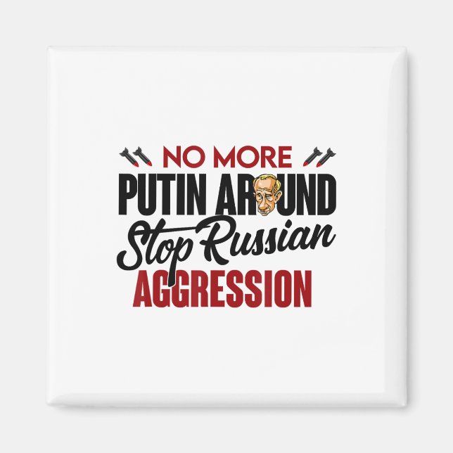 Inget mer Putin runt pro Ukraina  Magnet (Framsidan)