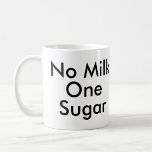 Inget Mjölk One-socker Tea-kaffe älskare mugg
