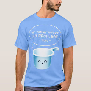 Inget Pappert Toilet - problem Tabo Funny Filipino T Shirt