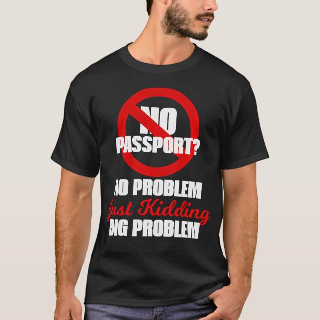 Inget Pass Inget Problem Bara Skämtar Stort T Shirt (Framsida)