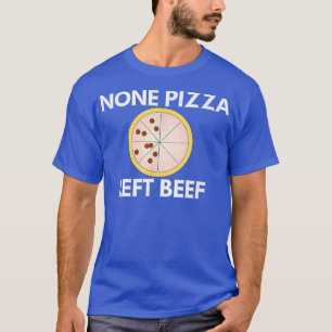 Inget Pizza Lämnat nötkött 11752575 T Shirt
