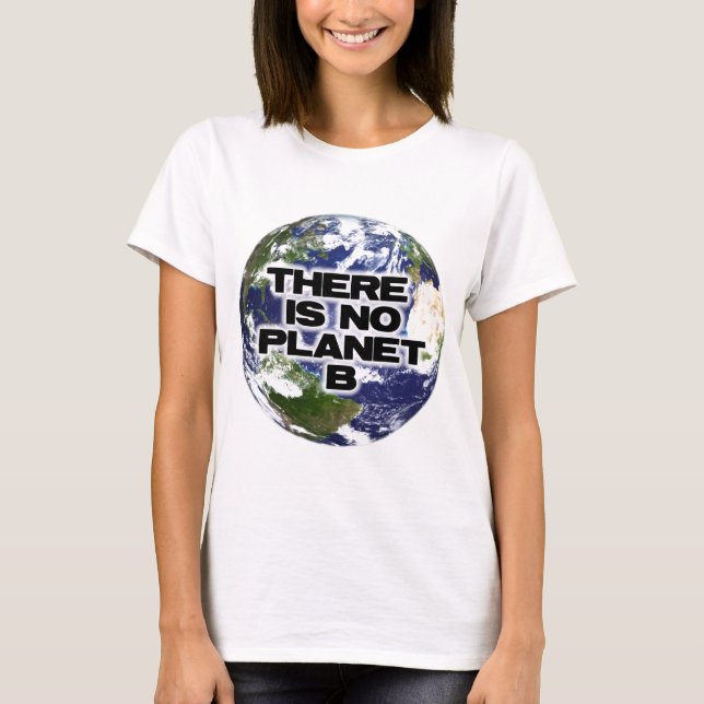 Inget planet B T-shirt (Framsida)