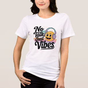 Inget prat bara vibbar t shirt