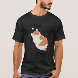 Inget prata med mig om jag är angy Arg Cat T Shirt