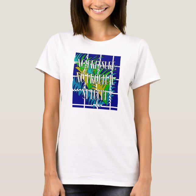Inget pressa, inget problem, Saint Lucia T-shirt (Framsida)