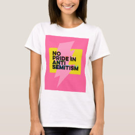 Inget Pride i antisemitism T Shirt