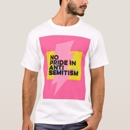 Inget Pride i antisemitism T Shirt