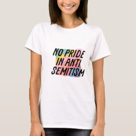 Inget Pride i antisemitism T- Shirt T