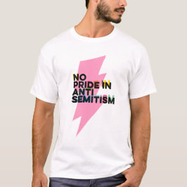 Inget Pride i antisemitism T- Shirt T Shirt