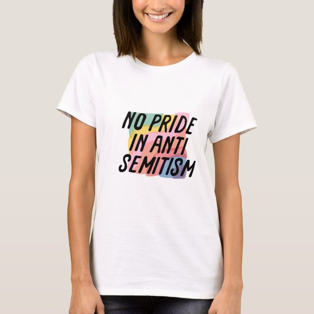 Inget Pride i antisemitism T- Shirt T Shirt (Framsida)