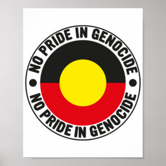 Inget Pride vid folkmord Aboriginal Flagga Nationa Poster
