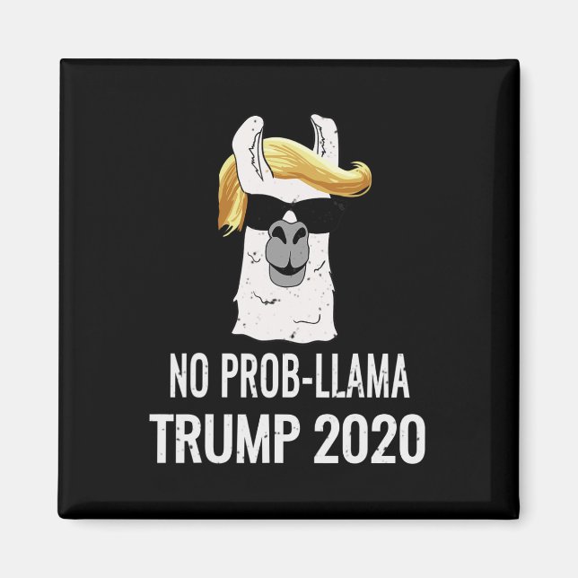 Inget Prob Llama Trump Stor President Valpresent  Magnet (Framsidan)