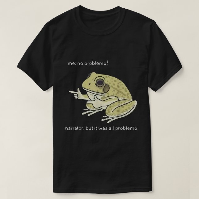 Inget Problemo Rolig Groda Meme Design T Shirt (Design framsida)