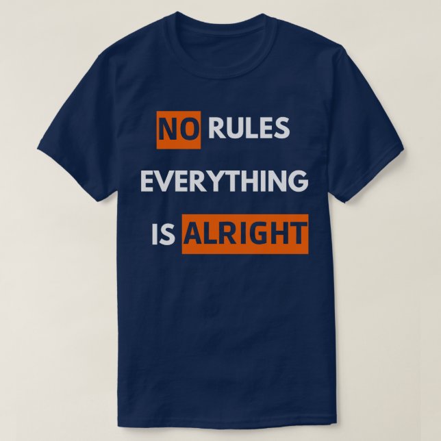 Inget regler är okej t shirt (Design framsida)