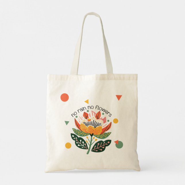 Inget regn inga blommor Inspirationscitat  Tygkasse (Baksida)